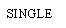 Text Box: SINGLE